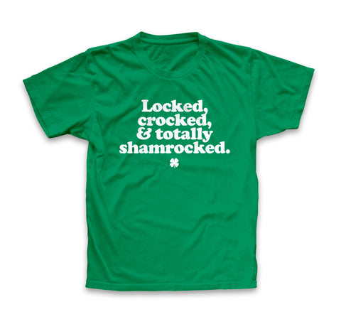 Locked, Crocked, & Totally Shamrocked.